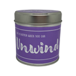Life is better when you can unwind candle tin - 50 hours burn time
